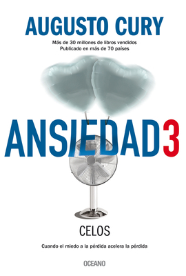 Ansiedad 3. Celos: Cuando El Miedo a la Pérdida... [Spanish] 6075277676 Book Cover