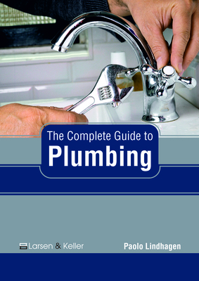 The Complete Guide to Plumbing 1635497574 Book Cover