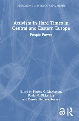 Activism in Hard Times in Central and Eastern E... 1032738235 Book Cover