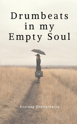 Drumbeats in my Empty Soul 1639206213 Book Cover