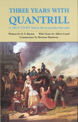 Three Years with Quantrill: A True Story Volume 60 0806130563 Book Cover