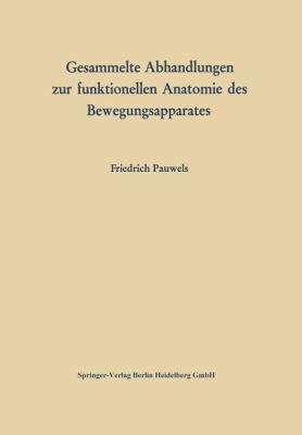 Gesammelte Abhandlungen Zur Funktionellen Anato... [German] 3642868428 Book Cover