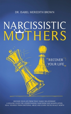 Narcissistic Mothers: Recover your Life from To... 1914043138 Book Cover