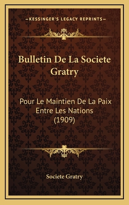 Bulletin De La Societe Gratry: Pour Le Maintien... [French] 1168513820 Book Cover