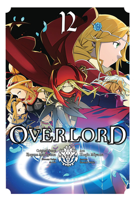 Overlord, Vol. 12 (Manga): Volume 12 1975312961 Book Cover