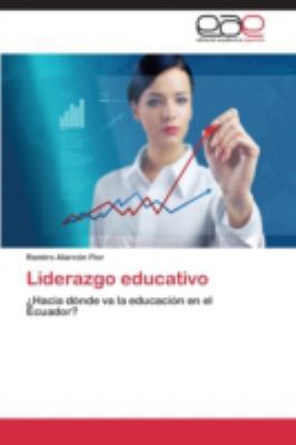 Liderazgo Educativo [Spanish] 3847365797 Book Cover