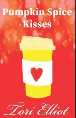 Pumpkin Spice Kisses: A Sweet & Clean Romance S... 1689358904 Book Cover