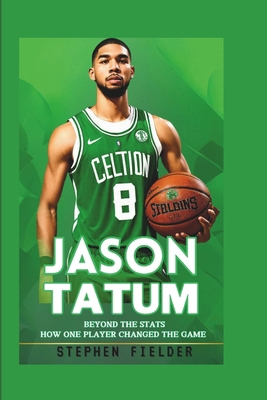 Jayson Tatum: Beyond the STATS - How One Player...            Book Cover