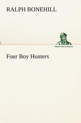 Four Boy Hunters 3849152553 Book Cover