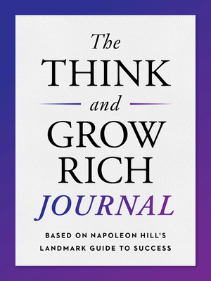 The Think and Grow Rich Journal: Based on Napol... 059353851X Book Cover