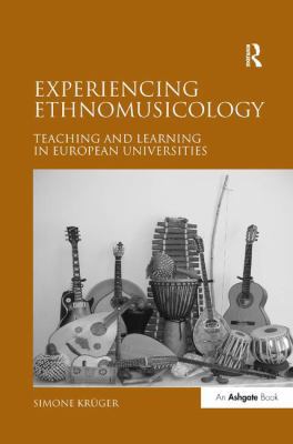 Experiencing Ethnomusicology: Teaching and Lear... 0754667782 Book Cover