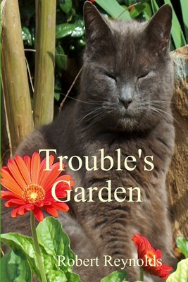 Trouble's Garden 1329882199 Book Cover