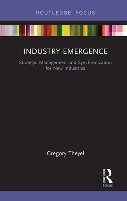 Industry Emergence: Strategic Management and Sy... 103224240X Book Cover