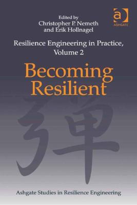 Resilience Engineering in Practice, Volume 2: B... 1472425154 Book Cover