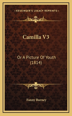 Camilla V3: Or a Picture of Youth (1814) 1164776444 Book Cover