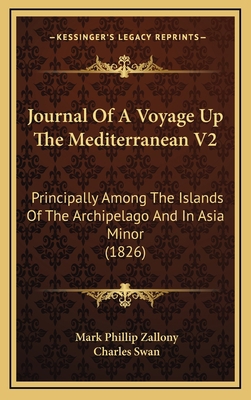 Journal of a Voyage Up the Mediterranean V2: Pr... 1165051664 Book Cover