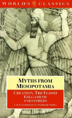 Myths from Mesopotamia: Creation, the Flood, Gi... 0192817892 Book Cover