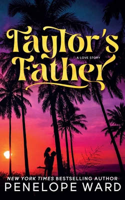 Taylor's Father: (Special Edition) 196686714X Book Cover