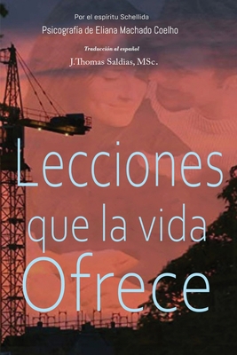 Lecciones que la vida ofrece [Spanish] 1088237223 Book Cover