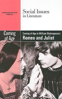 Coming of Age in William Shakespeare's Romeo an... 0737746149 Book Cover