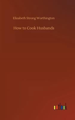 How to Cook Husbands 3732665348 Book Cover