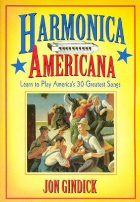 Harmonica Americana : Learn to Play America's 3... 0930948068 Book Cover