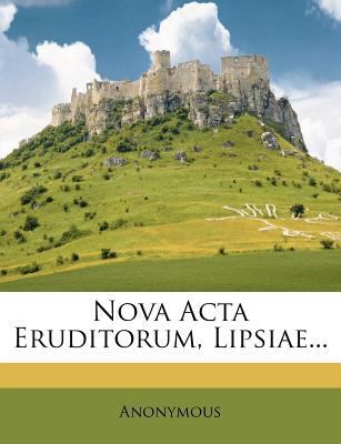 Nova ACTA Eruditorum, Lipsiae... [Greek] 1274134269 Book Cover