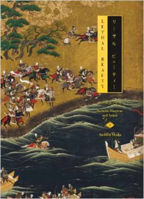 Lethal Beauty: Samurai Weapons and Armor 0966285999 Book Cover
