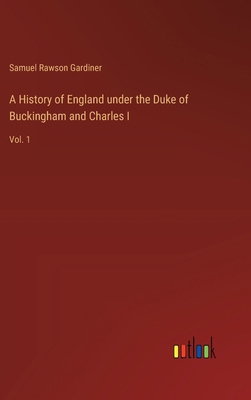 A History of England under the Duke of Buckingh... 3385230640 Book Cover