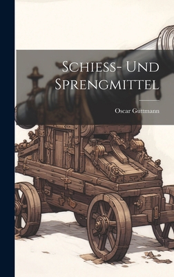 Schiess- Und Sprengmittel [German] 1020048867 Book Cover