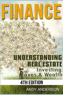 Finance: Understanding Real Estate - Investing,... 1516891325 Book Cover