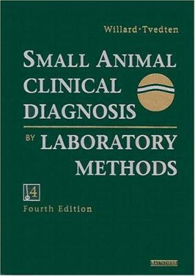 Small Animal Clinical Diagnosis by Laboratory M... 0721689035 Book Cover