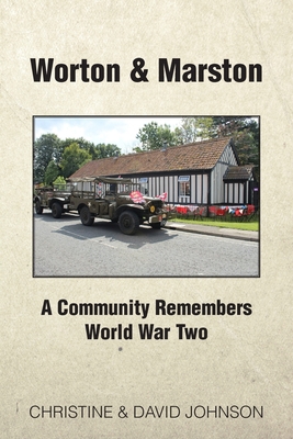 Worton & Marston: A Community Remembers World W... 1803692227 Book Cover