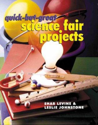 Quick-But-Great Science Fair Projects 0806959398 Book Cover