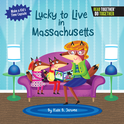 Lucky to Live in Massachusetts 0738527955 Book Cover