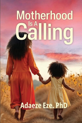 Motherhood Is A Calling 1918595003 Book Cover