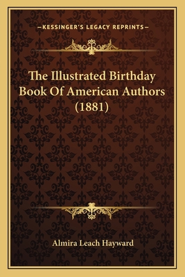 The Illustrated Birthday Book Of American Autho... 1165430681 Book Cover