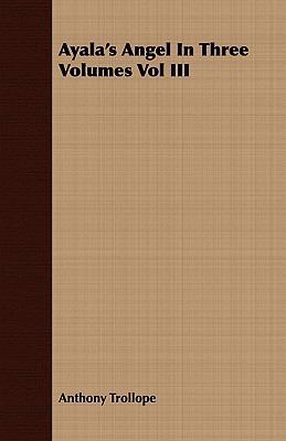 Ayala's Angel in Three Volumes Vol III 1409785106 Book Cover