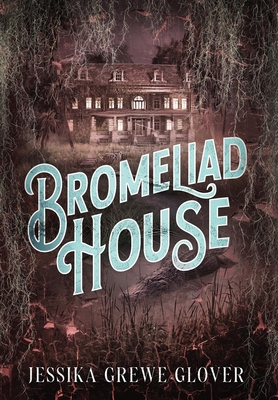 Bromeliad House 1967911428 Book Cover