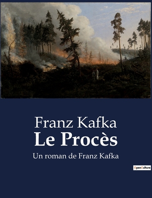 Le Procès: Un roman de Franz Kafka [French] B0BWVNMH5B Book Cover