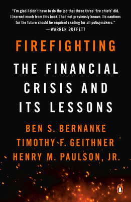 Firefighting: The Financial Crisis and Its Lessons 0143134485 Book Cover