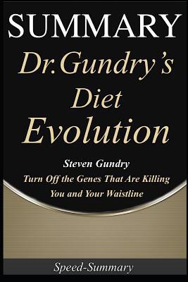 Summary: 'Dr. Gundry's Diet Evolution' - Turn O... 1097504247 Book Cover