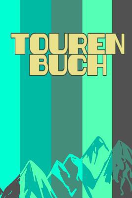 Tourenbuch [German] 1726725944 Book Cover
