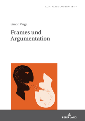 Frames und Argumentation: Zur diskurssemantisch... [German] 3631801017 Book Cover