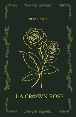 La Crown Rose B0HJRLFJZ8 Book Cover