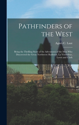 Pathfinders of the West: Being the Thrilling St... 1016094094 Book Cover