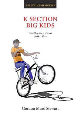 K Section Big Kids: Late Elementary Years 1868-...            Book Cover