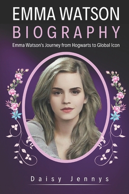 Emma Watson Biography: Emma Watson's Journey fr... B0DJD3NQW2 Book Cover