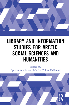 Library and Information Studies for Arctic Soci... 1138586196 Book Cover