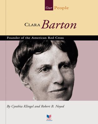 Clara Barton: Founder of the American Red Cross 1567661726 Book Cover